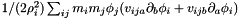 $1/(2 \rho_i^2) \sum_{ij} m_i m_j \phi_j (v_{ija} \partial_b \phi_i + v_{ijb} \partial_a \phi_i) $