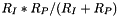 $R_I*R_P/(R_I+R_P)$